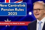New Centrelink Pension Rules 2025