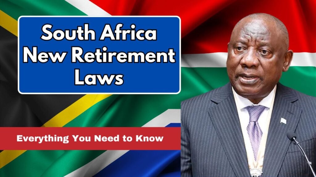 South Africa New Retirement Laws
